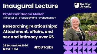 The Open University Inaugural Lecture - Professor Naomi Moller