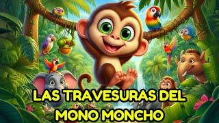 Las Aventuras de Moncho, el Mono Travieso  | Cuentos Infantiles | Cuentos para Dormir