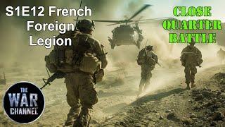 Close Quarter Battle | S1E12 | French Foreign Legion | Full Documentary