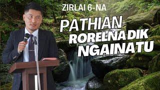 Pathian Chu Rorelna Dik Ngainatu | Zirlai 6-na | Fakmawia Pachuau