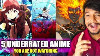 5 Underrated Anime You are not Watching! (Hindi)