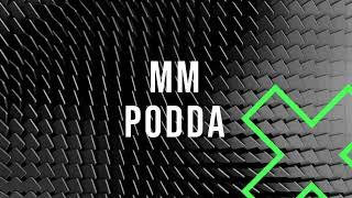 Welcome MM PoDDA