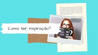 Como ter inspiração para escrever meu livro?