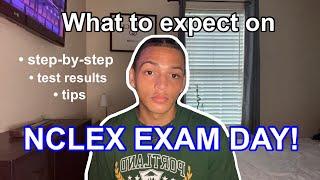 NCLEX-RN EXAM DAY! I What to expect?