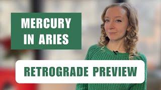 Mercury in Aries: Retrograde Preview. What’s in Store for Your Sign?