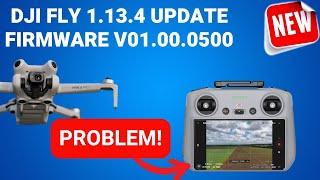 DJI FLY 1.13.4 1.13.5 PROBLEM - theres an issue with these updates - Have you had this?