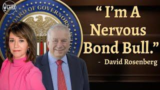 Why the Next Recession Will be the Worst Ever, with David Rosenberg