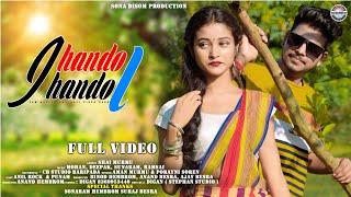 JHANDOL JHANDOL || FULL VIDEO||PUNAM SOREN AND ANIL ROCK || SONA DISOM PRODUCTION