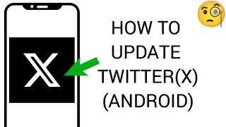 How To "Update Twitter(X) On Android"|| Tech Issues Solutions