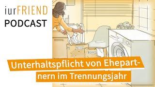 Scheidung: Unterhaltspflicht von Ehepartnern im Trennungsjahr ( Podcast )