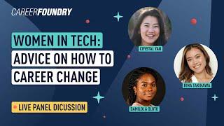 Women in Tech: Advice on How to Career Change