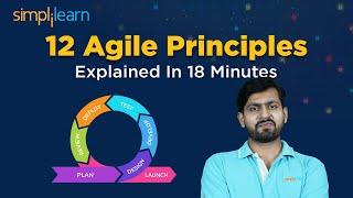 12 Agile Principles Explained In 18 Minutes | Agile Principles And Methodologies | Simplilearn