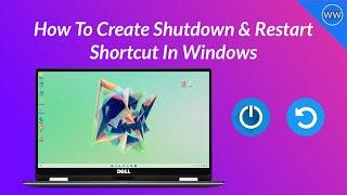 How To Create ShutDown and Restart ShortCut in Windows