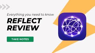 In Depth Look at Reflect app