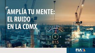 #AMPLÍATUMENTE | La CDMX es una de las ciudades más ruidosas del mundo