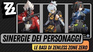 Sinergie, Team Building ed Armi: Le Basi | Zenless Zone Zero