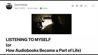 Audiobook: LISTENING TO MYSELF (or How Audiobooks Became a Part of Life) by David Erdody