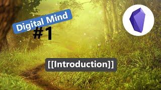 Series Introduction - Creating My Digital Mind in Obsidian (Episode 1)