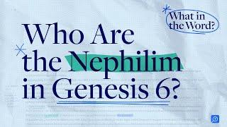 Who Are the “Sons of God” and Nephilim? | James Hamilton on Genesis 6