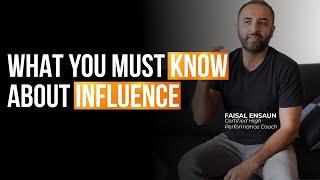 The Hidden Power of Influence You Must Explore! - Faisal Ensaun