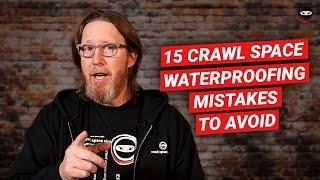 15 Crawl Space Waterproofing Mistakes to Avoid