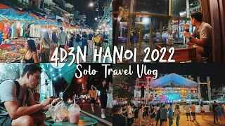  Solo Travel to Hanoi 2022 Part 1 | 44th Birthday Trip | Old Quarter, Halal Food & Nightlife