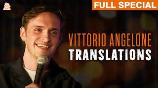 Vittorio Angelone | Translations (Full Comedy Special)