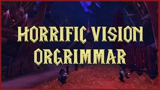 (PTR 8.3) Horrific Vision: Orgrimmar - Full run