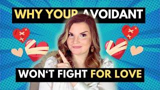 Why Won't Avoidants Fight for You (And When To Let Go)