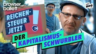 Der Kapitalismus-Schwurbler | Browser Ballett