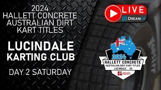 DAY 2 | 2024 HALLETT CONCRETE AUSTRALIAN DIRT KART TITLES | LUCINDALE KART CLUB | 5/10/24