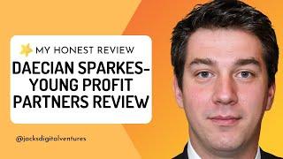 Daecian Sparkes-Young Profit Partners Review