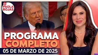 DPC con Paola Rojas | Programa completo del 05 de marzo de 2025