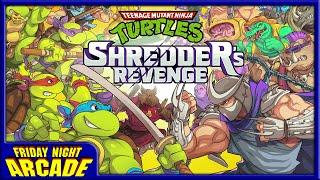 TMNT Shredder's Revenge - It's That Good | Friday Night Arcade