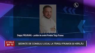 ȘTIRILE BIT TV - ȘEDINȚE DE CONSILIU LOCAL LA TÂRGU FRUMOS ȘI HÂRLĂU