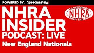 NHRA Insider LIVE from the NHRA New England Nationals