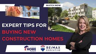 Expert Tips for Buying New Construction Homes