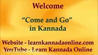 Learn "Come and Go" in Kannada using English | Learn tenses in Kannada through English | Spoken