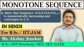 Monotone Sequence | (0.3, 0.33, 0.333,...) converges to 1/3 | Real analysis | BSc Maths | IIT-JAM