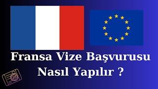 Fransa Vize Başvurusu Nasıl Yapılır ?