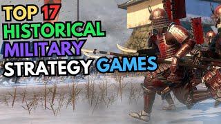 Top 17 Historical Military Strategy Games (PC Games)