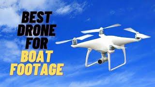 Top 5 Best Drone For Boat Footage | Best Drone For Videography Cheap