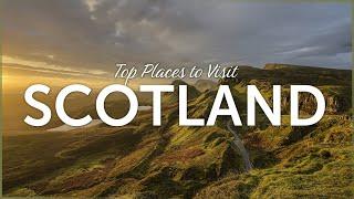 Places to Visit: Scotland