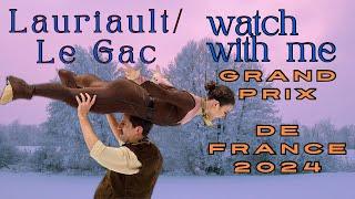 Lauriault/Le Gac  watch with me! 2024 FD #isufigureskating #icedance