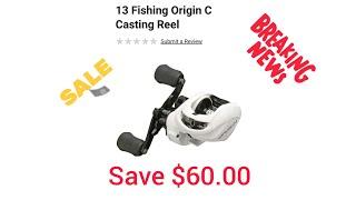 13 Fishing Baitcaster (SAVE $$$$)