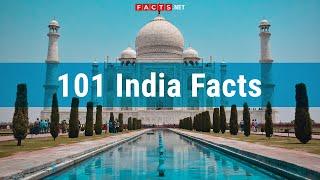 101 Amazing Facts About India, India Population & Indian Culture