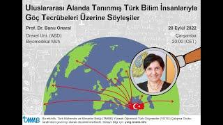 Göç Tecrübeleri Prof. Dr. Banu Onaral