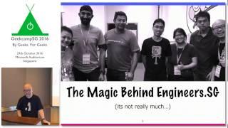 The Magic Behind Engineers.SG - GeekCampSG 2016