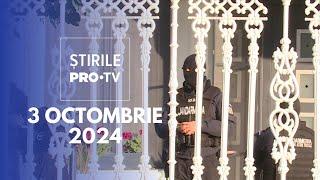 Știrile PRO TV - 3 Octombrie 2024