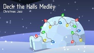 Deck The Halls Medley - Christmas Jazz